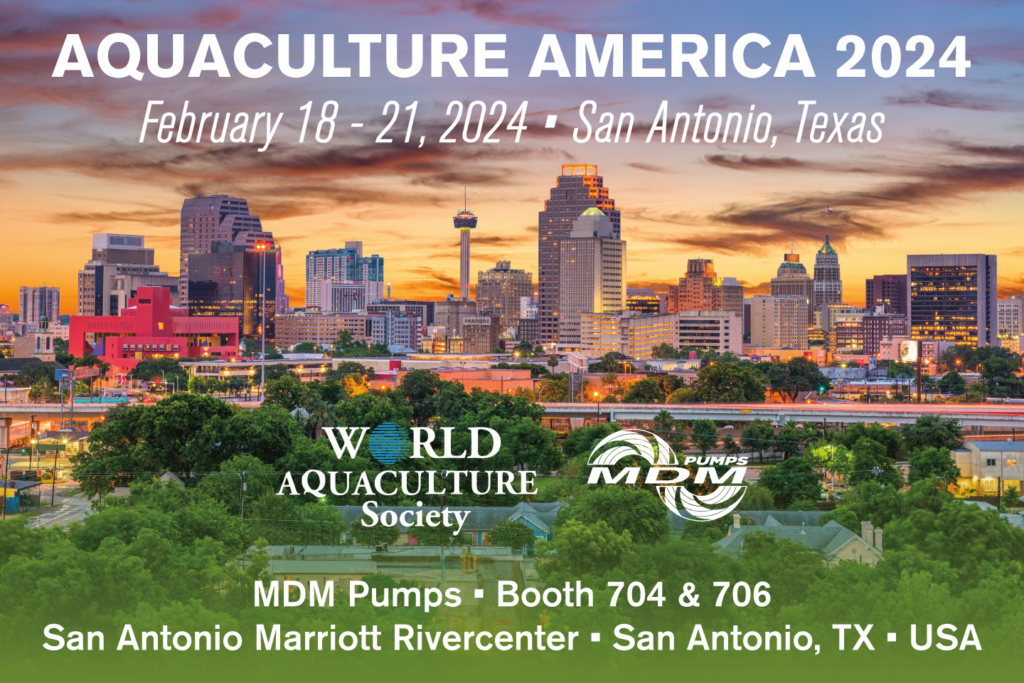 Aquacultre America 2024 San Antonio, Texas MDM Pumps